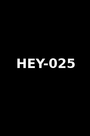HEY-025