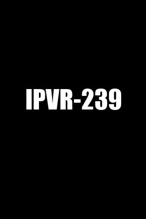 IPVR-239