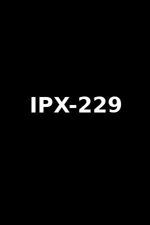 IPX-229