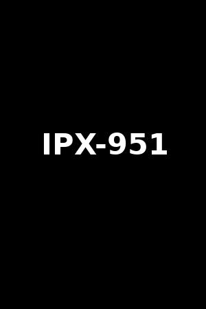 IPX-951