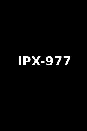 《IPX-977》神菜美まい2022作品 - xb1电影