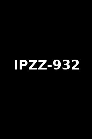 IPZZ-932