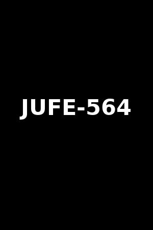 JUFE-564