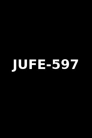 JUFE-597