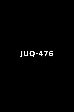 JUQ-476