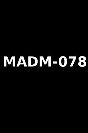 MADM-078