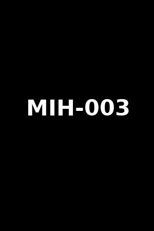 MIH-003