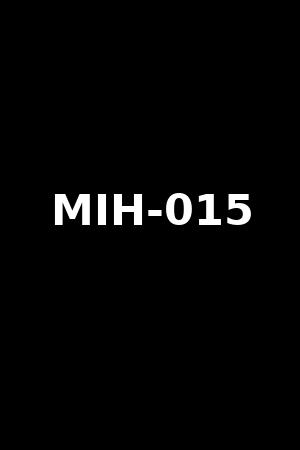 MIH-015