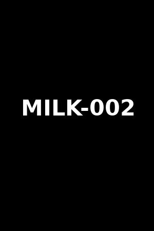 MILK-002