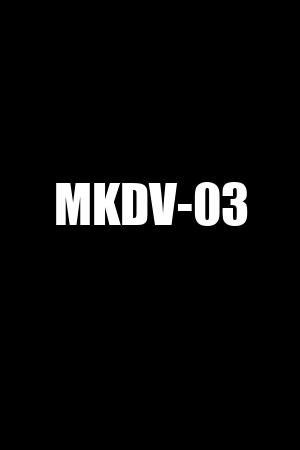 MKDV-03