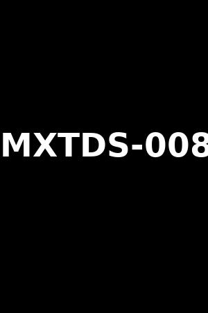 MXTDS-008
