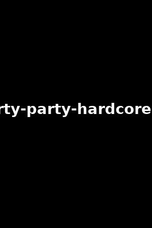 my wildest party party hardcore gone crazy 152015作品 xb1