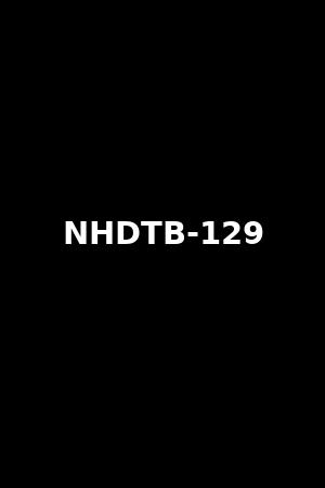 《NHDTB-129》2018作品 - xb1