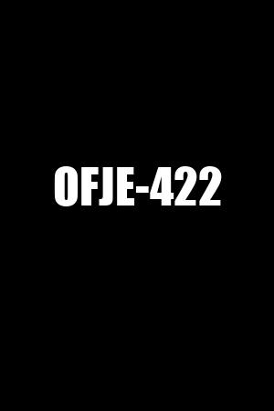 OFJE-422