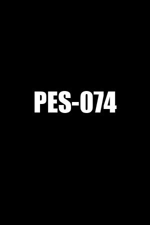 PES-074