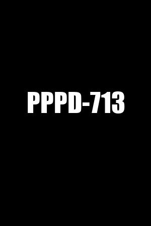 PPPD-713