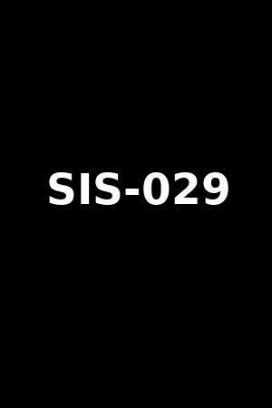SIS-029