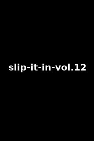 《Slip It In vol.12》Abigail Mac,Nicolette Shea2021作品 - xb1