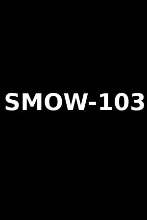 SMOW-103