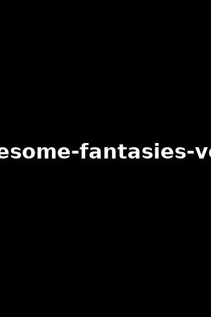《Threesome fantasies vol.10》Ginebra Bellucci,Kira Noir2022作品 - xb1