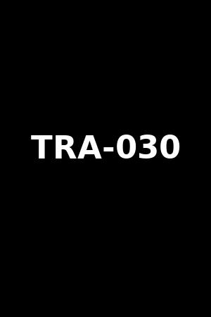 TRA-030