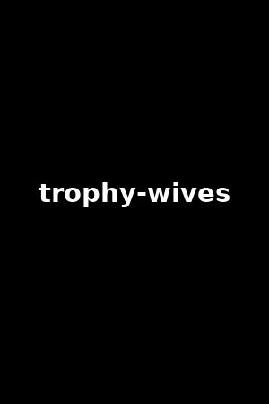 《Trophy Wives》Szilvia Lauren,Dorothy Black2015作品 - xb1