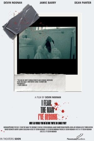 I Fear The Man I’ve Become