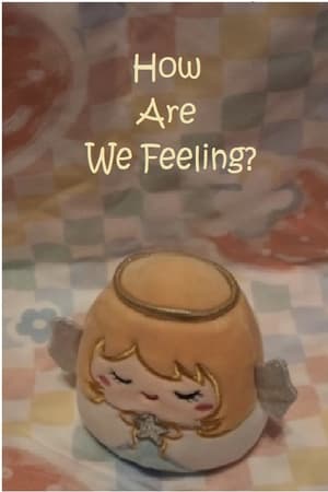 How Are We Feeling?