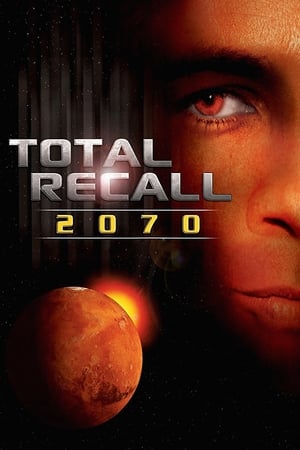 《Total Recall 2070》1999电视剧集在线观看完整版剧情