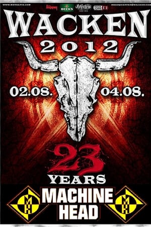 Machine Head: [2012] Live at Wacken Open Air