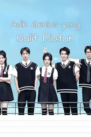 Adik Genius yang Sulit Diatur