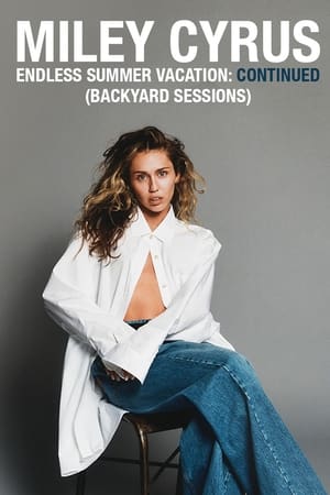 Miley Cyrus - Endless Summer Vacation: Continued (Backyard Sessions)