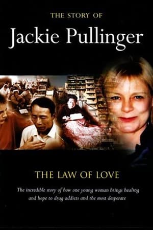 The Story of Jackie Pullinger; The Law of Love