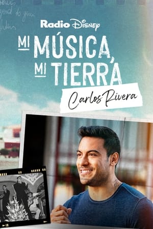 Mi música, mi tierra: Carlos Rivera