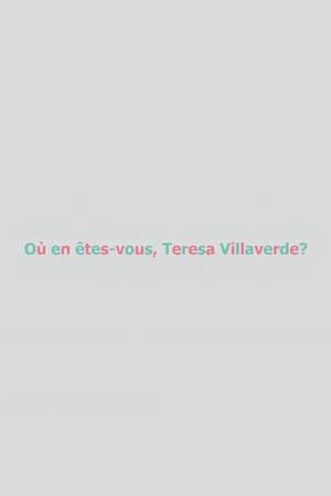 Où en êtes-vous, Teresa Villaverde ?