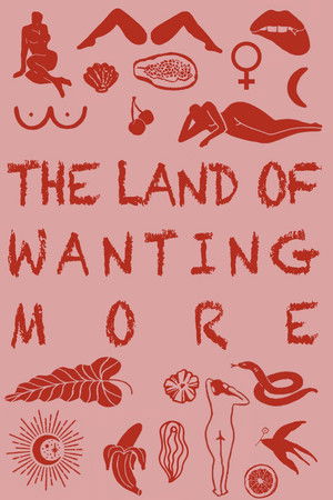 The Land of Wanting More