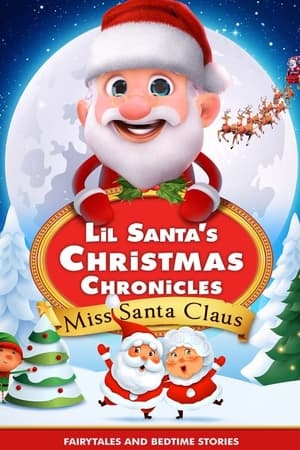 Lil Santa’s Christmas Chronicles: Miss Santa Claus