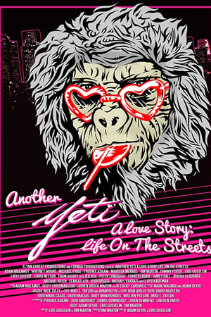 Another Yeti a Love Story: Life on the Streets(2017电影)