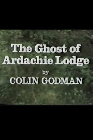 The Ghost of Ardachie Lodge