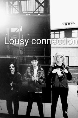 Lousy connection
