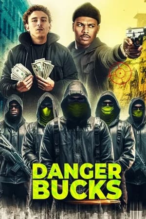 Danger Bucks