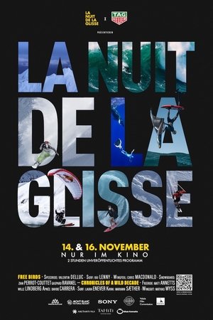 La Nuit de la Glisse 2025: Chronicles of a Wild Decade + Freebirds