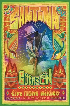 桑塔纳：Corazon墨西哥演唱会 - 相信它并活下去