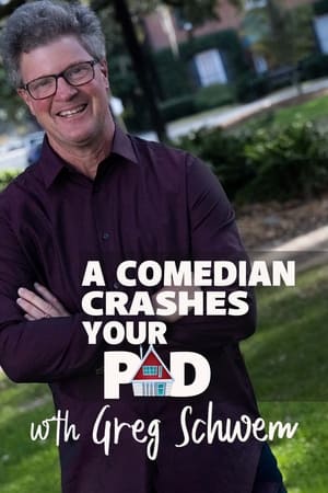 A Comedian Crashes Your Pad with Greg Schwem