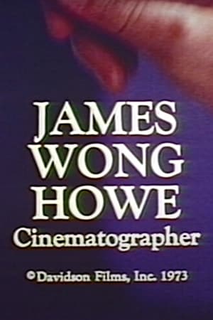 James Wong Howe: Cinematographer