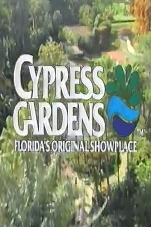 Cypress Gardens: Florida's Original Showplace