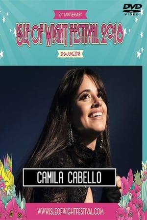 Camila Cabello: Isle Of Wight Festival 2018