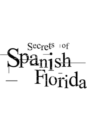 Secrets of the Dead : Secrets of Spanish Florida