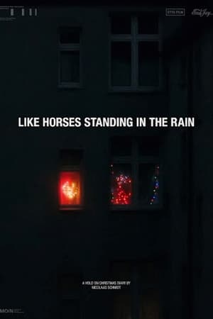 Like Horses Standing in the Rain