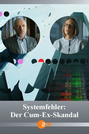 Systemfehler - Der Cum-Ex-Skandal